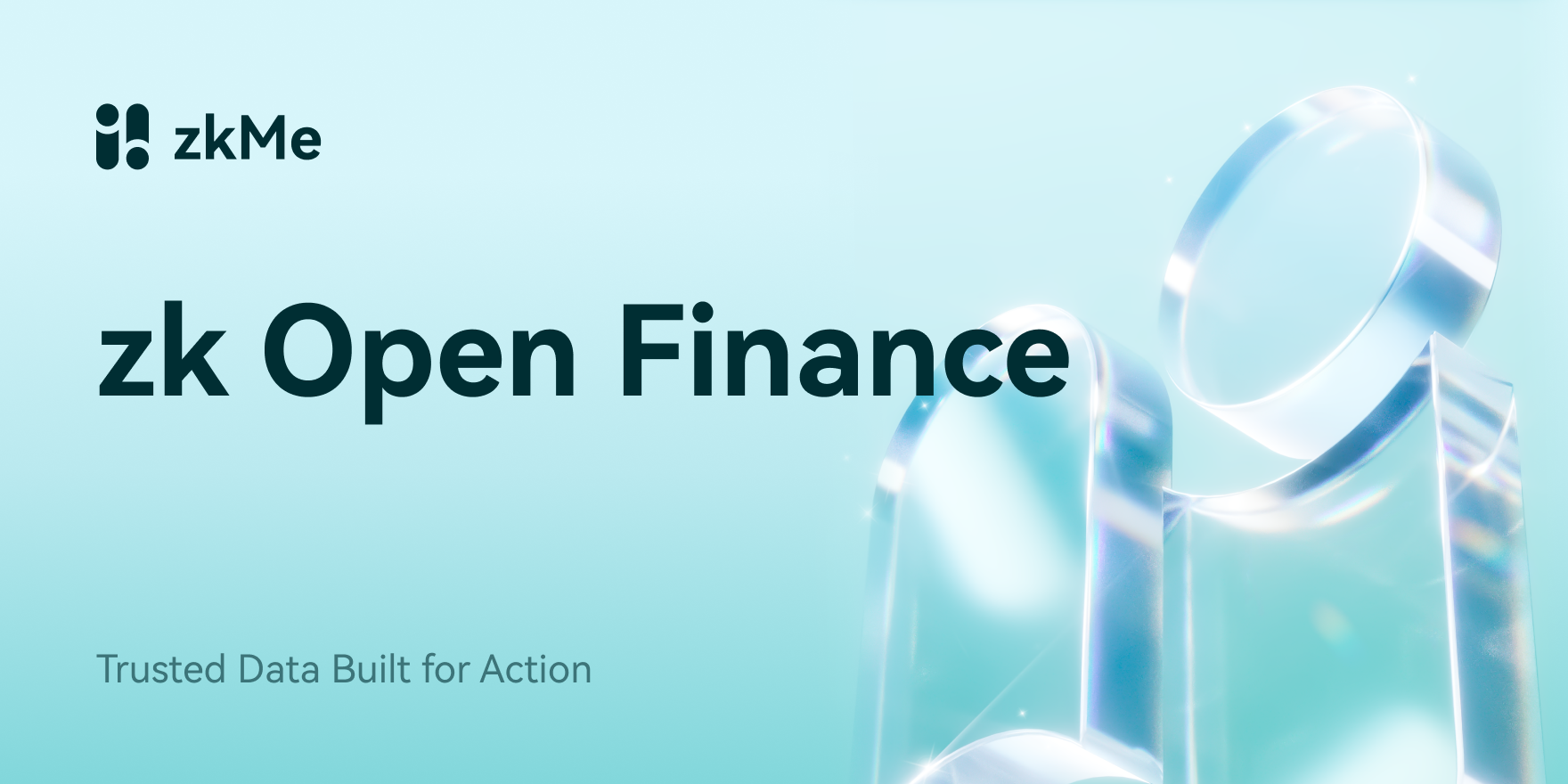 zkMe zk-OpenFinance: Trusted Data Built for Action