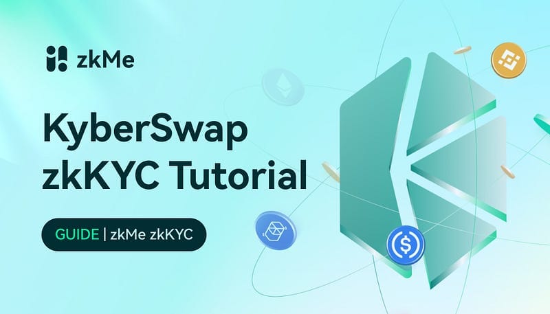 Tutorial: KyberSwap zkKYC