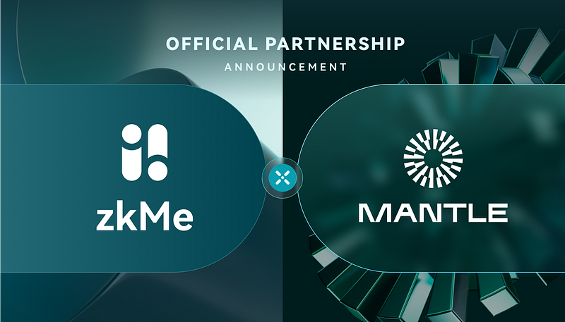 zkMe zero-knowledge Credentials and Mantle Network Converge to Reinvent Digital Identity