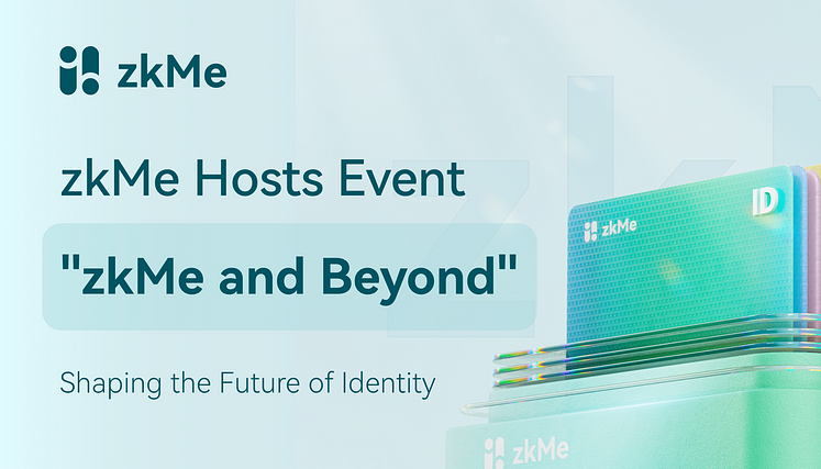 zkMe and Beyond — Shaping the Future of Identity