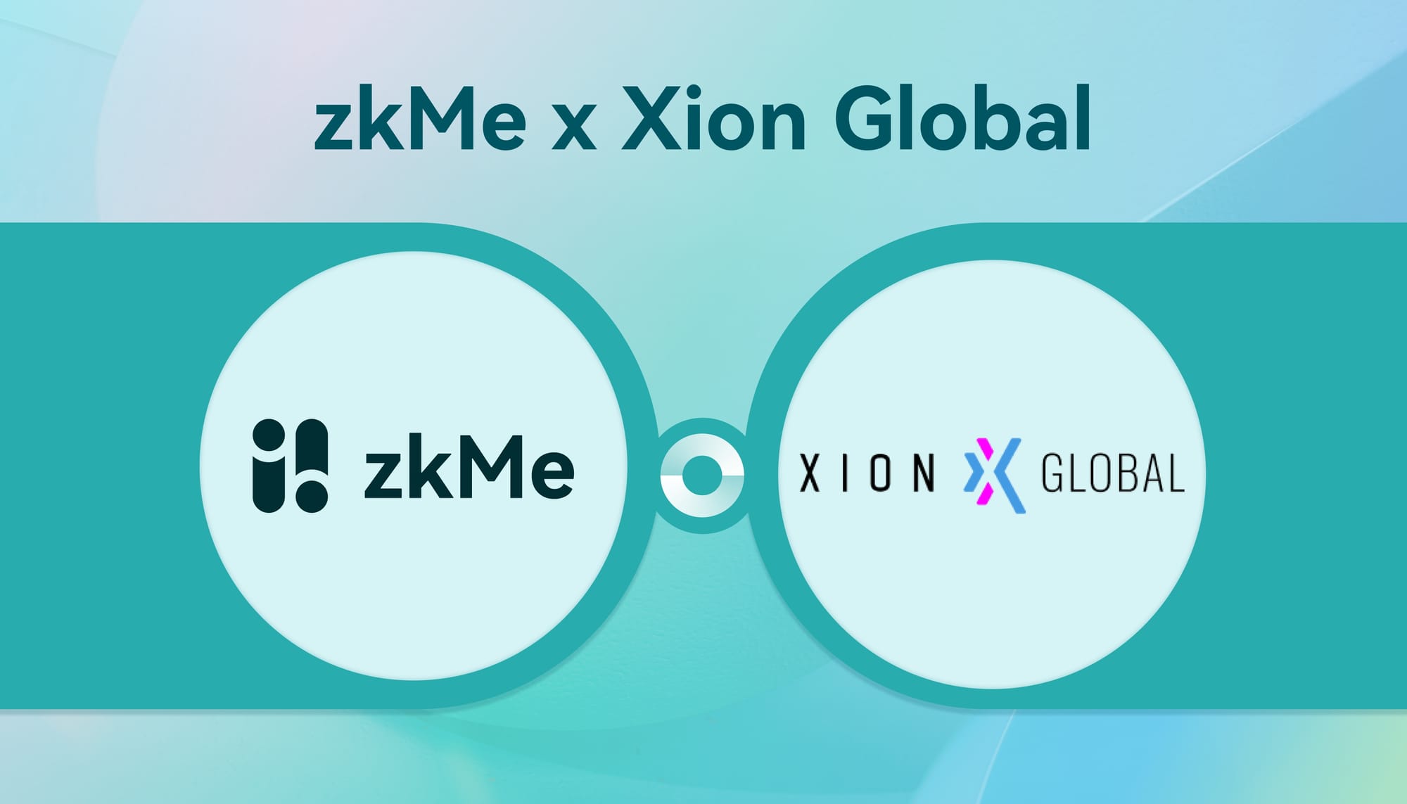 zkMe Partners with Xion Global to Bring Decentralized KYC/KYT to Web3 Payments