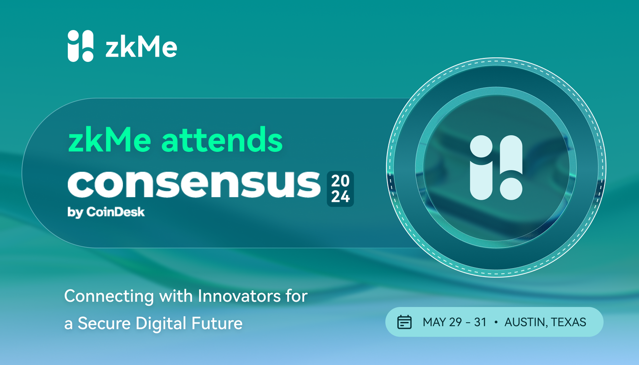 zkMe Attends Consensus 2024 in Austin