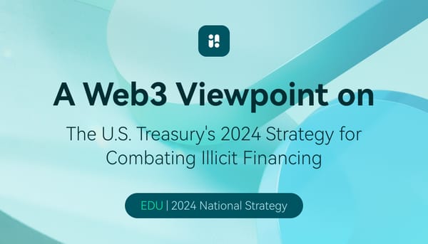 The U.S. Treasury's 2024 Strategy for Combating Illicit Financing: A Web3 Viewpoint