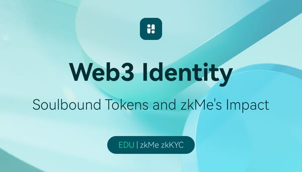 Web3 Identity: Soulbound Tokens and zkMe's Impact