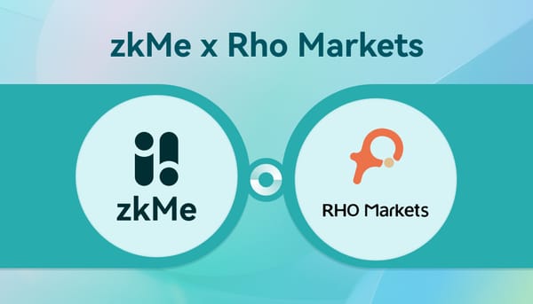 zkMe Teams Up with Rho Markets to Enhance Compliance in DeFi and Broaden zk Solution Exploration