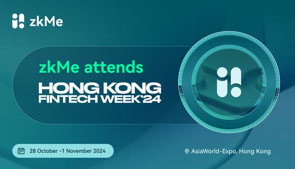 zkMe Showcases at Hong Kong FinTech Week 2024, Asia's Premier Fintech Event